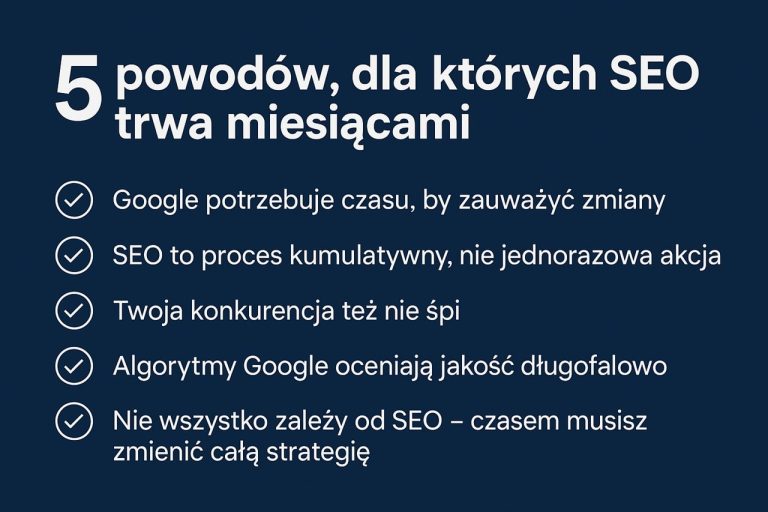 5 powodów dla których SEO trwa miesiącami