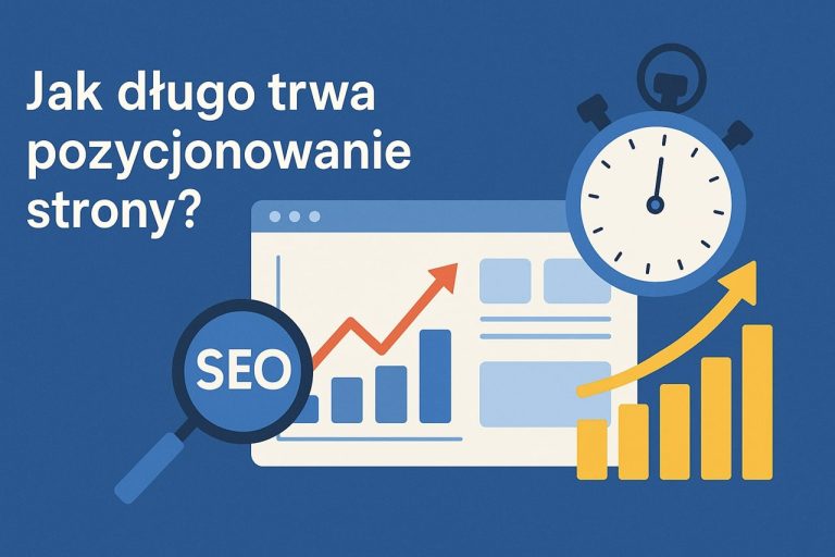 jak długo trwa pozycjonowanie strony