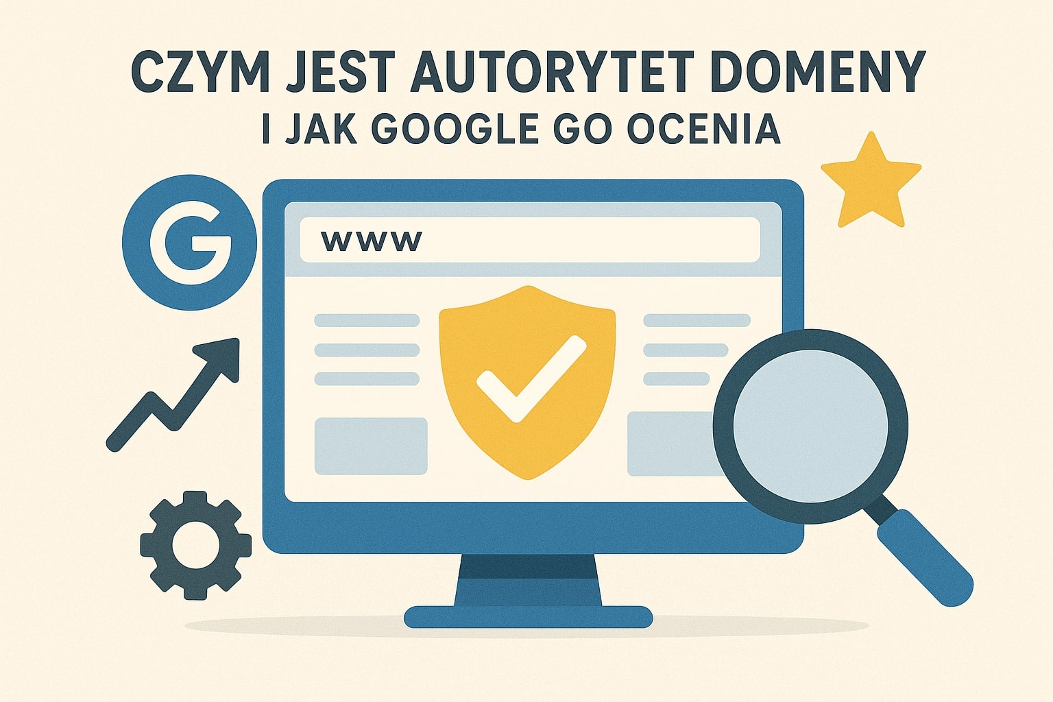 Czym jest autorytet domeny i jak Google go ocenia